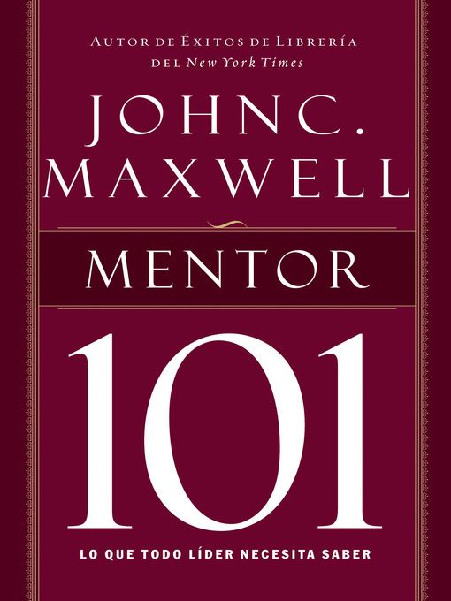Title details for Mentor 101 by John C. Maxwell - Available